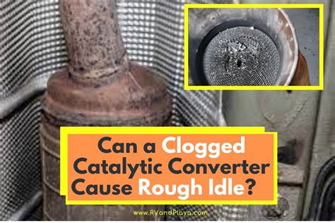 Rough Idle: Could A Clogged Catalytic Converter Be。